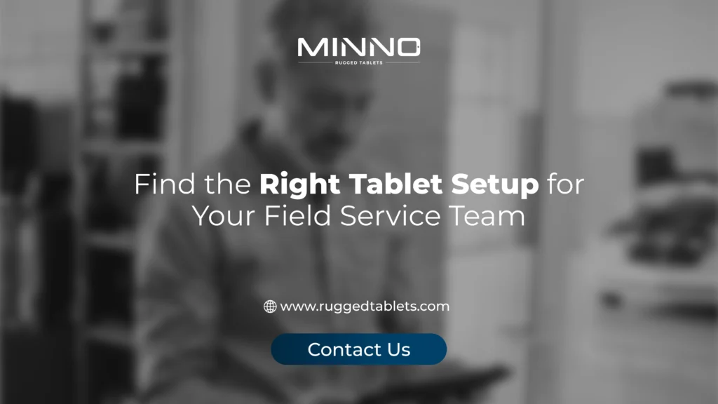 Find-the-Right-Tablet-Setup-for-Your-Field-Service-Team.